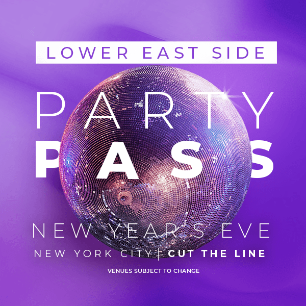 PARTY PASS - Lower Eastside